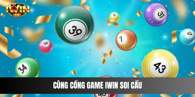 Cùng cổng game IWIN soi cầu