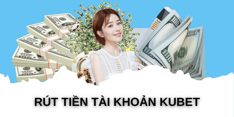 Các lý do khiến giao dịch rút tiền Kubet không thực hiện được